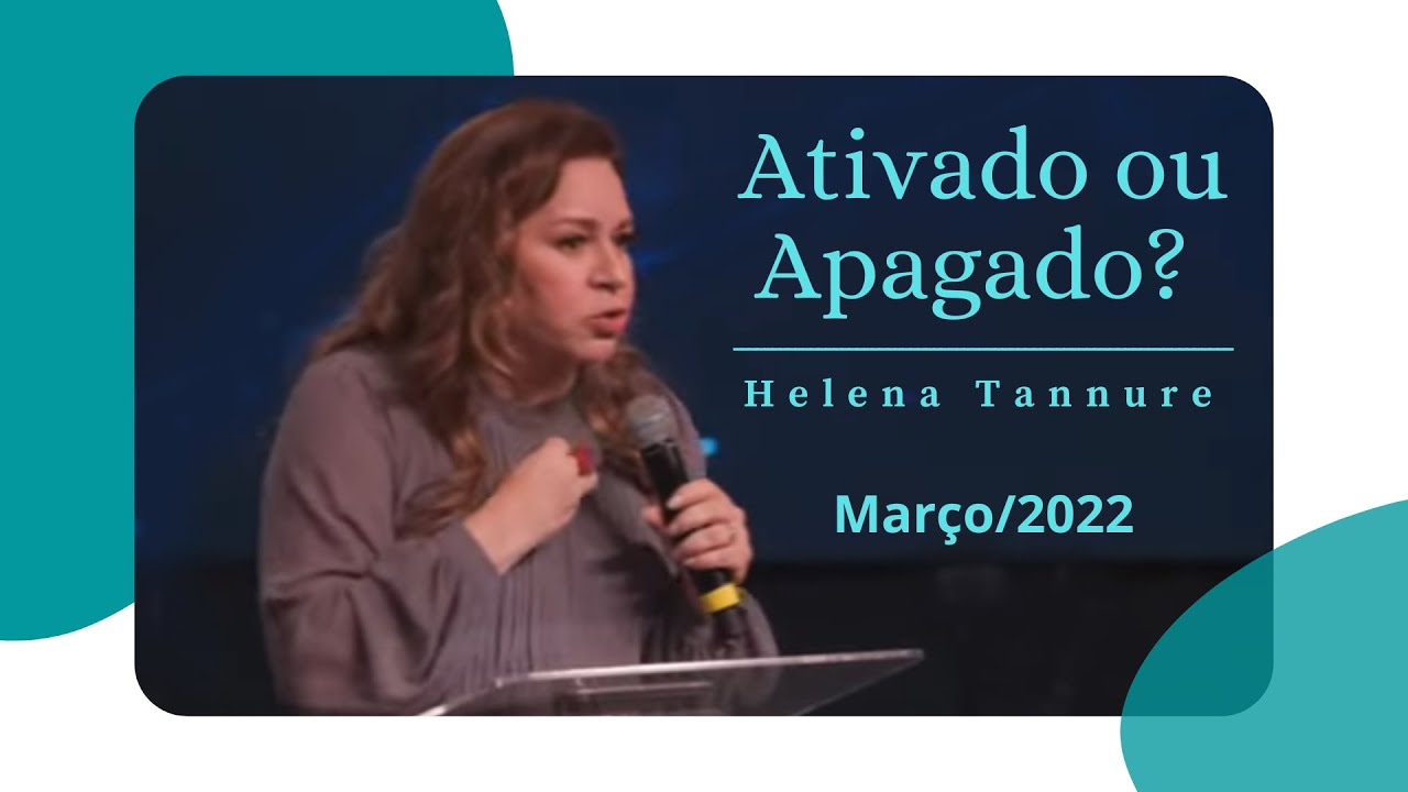 Helena Tannure - Ativado ou Apagado?