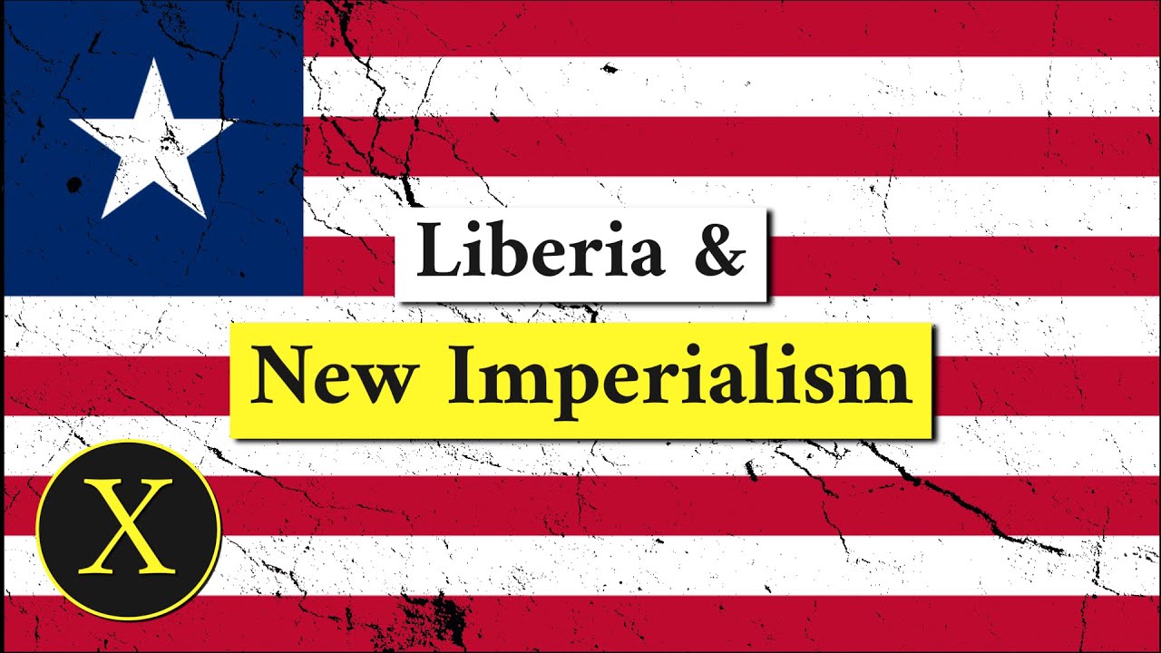 Liberia & New Imperialism