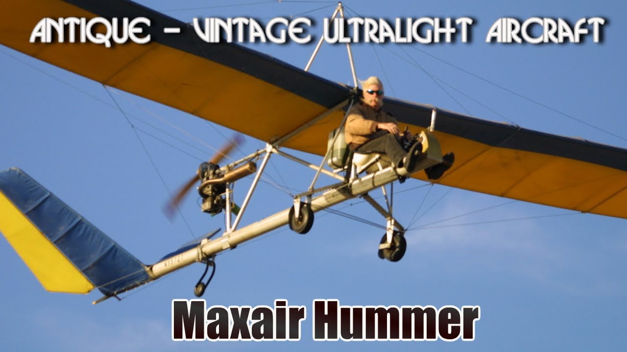 Maxair Hummer, single seat part 103 legal antique vintage ultralight aircraft.
