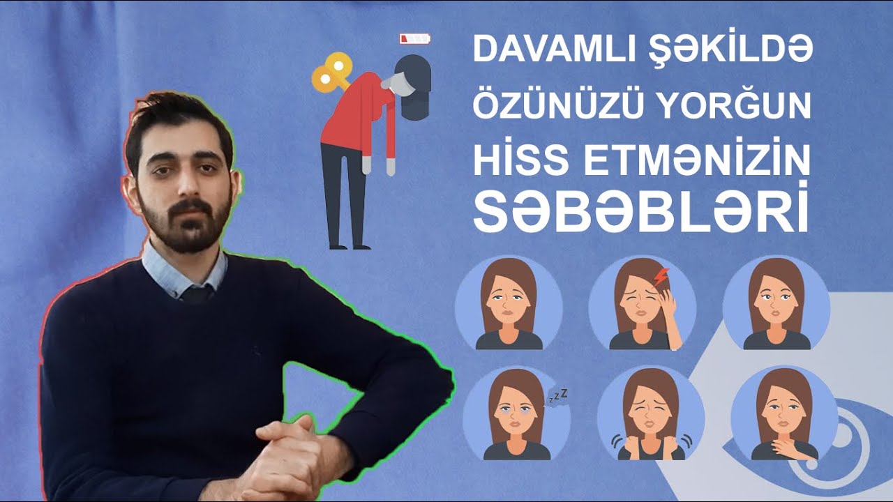 Davamlı şəkildə özünüzü yorğun hiss etmənizin səbəbləri. Fəsadları ağır ola bilər #xronikiyorğunluq