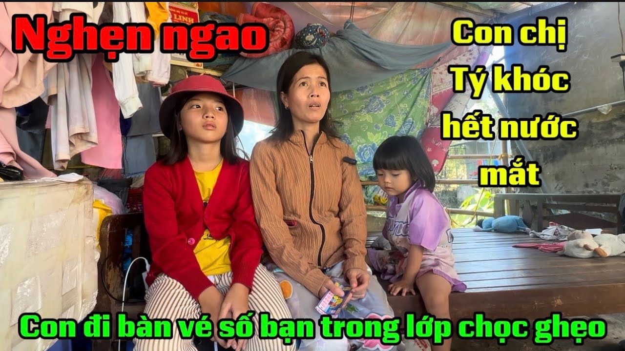 Con chị Tí khóc hết nước mắt dì đi bán vé số bị bạn chọc ghẹo trong lớp #chienangiang 