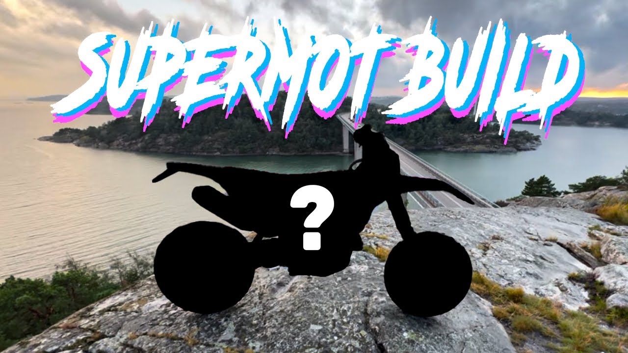 SUPERMOTO BUILD