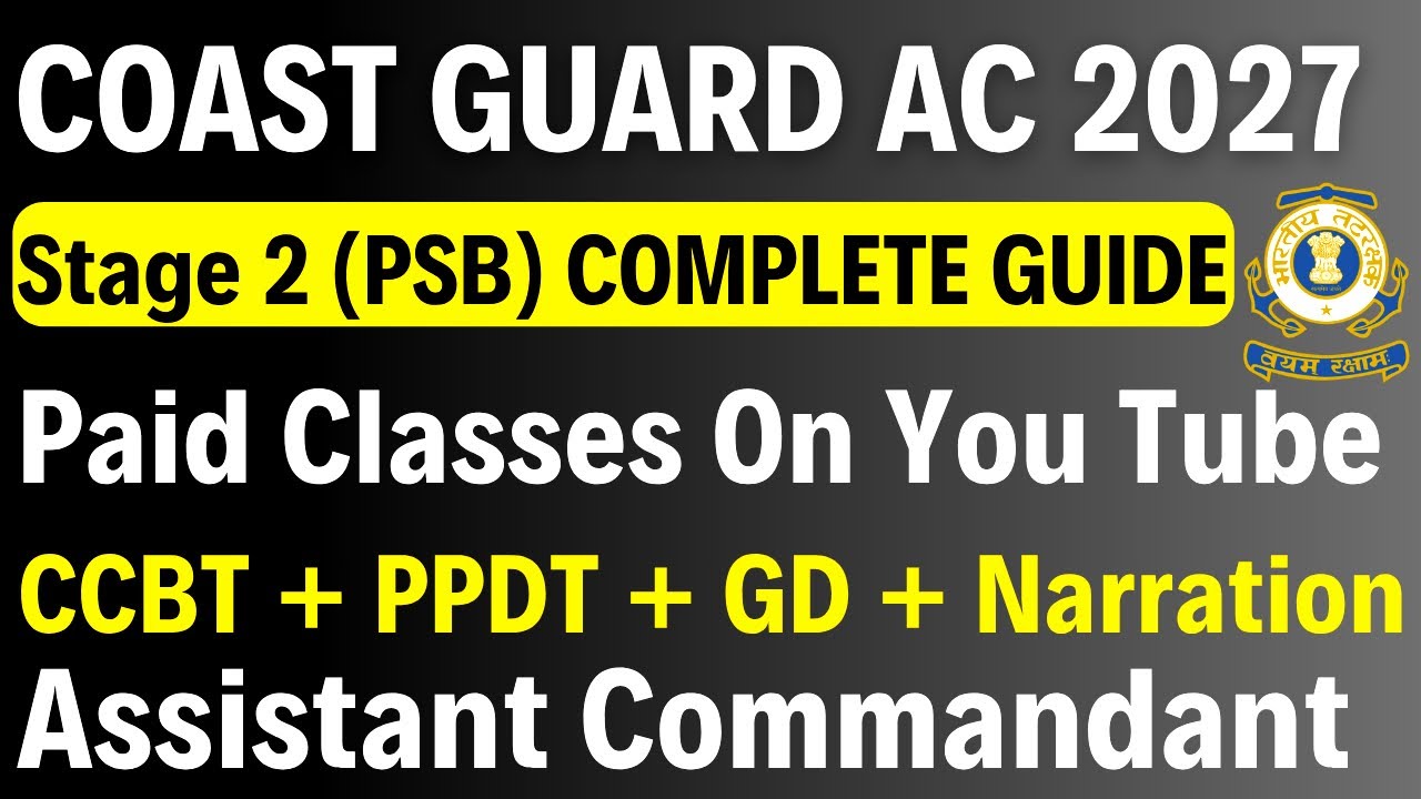 Indian Coast Guard AC 2027 | PSB Stage 2 Complete Preparation &mdash; CCBT Test, PPDT , Story Writing & GD