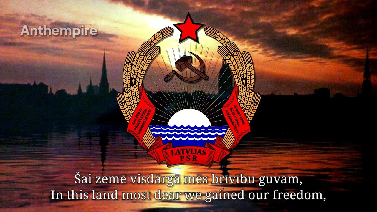 State Anthem of the Latvian SSR “Latvijas PSR himna”