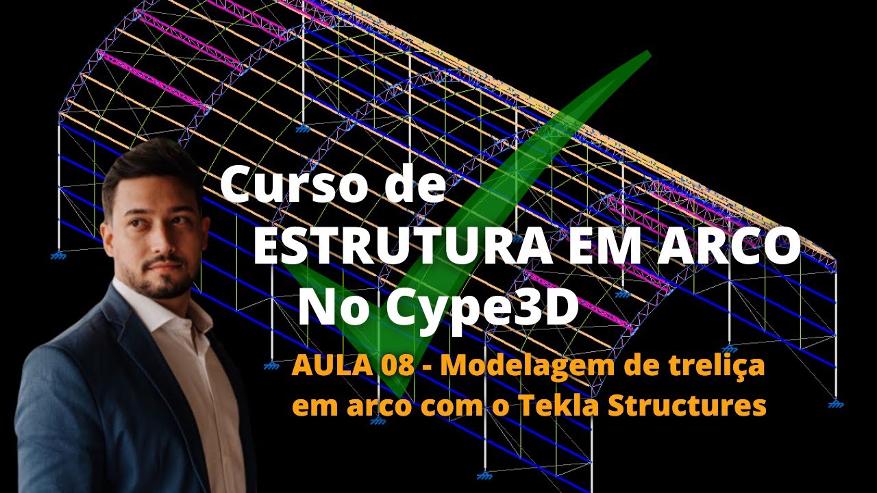 Modelagem treliça em arco - Tekla Structures | Aula 08 - Estrutura em arco