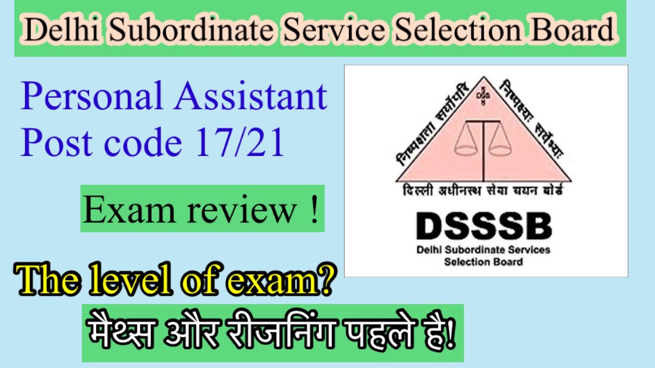 DSSSB Personal Assistant 17/21 exam review || The level of the exam? || मैथ्स और रीजनिंग पहले?