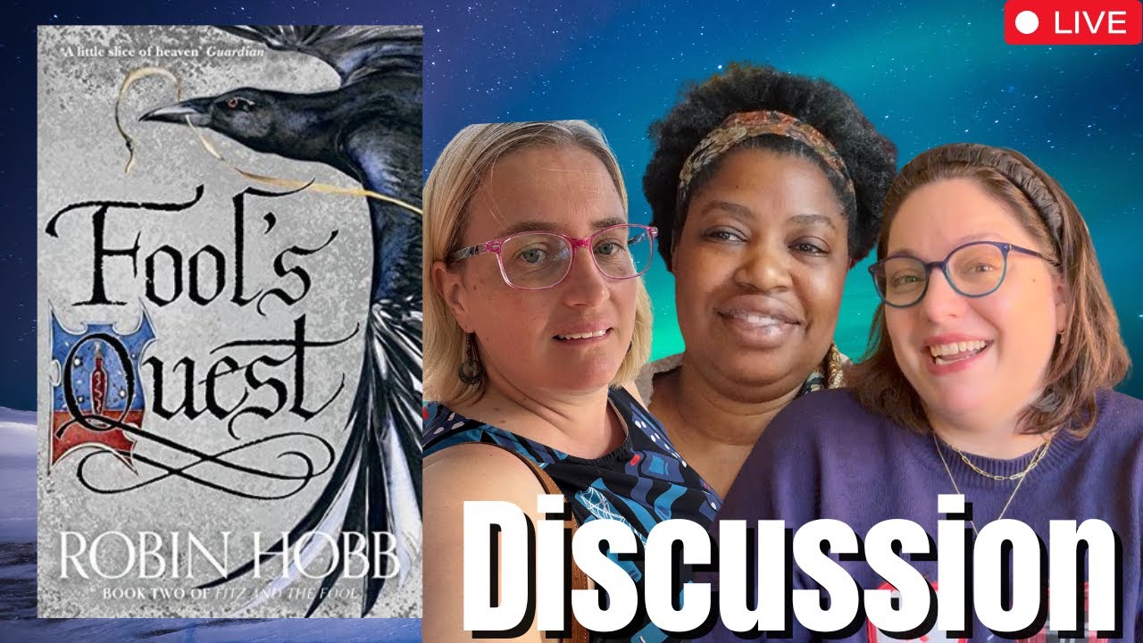 Fool's Quest by Robin Hobb LIVE Discussion