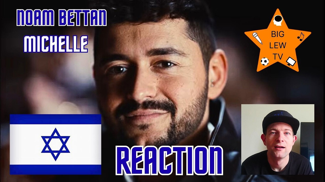 Noam Bettan, Michelle, Reaction. Israel Eurovision 2026