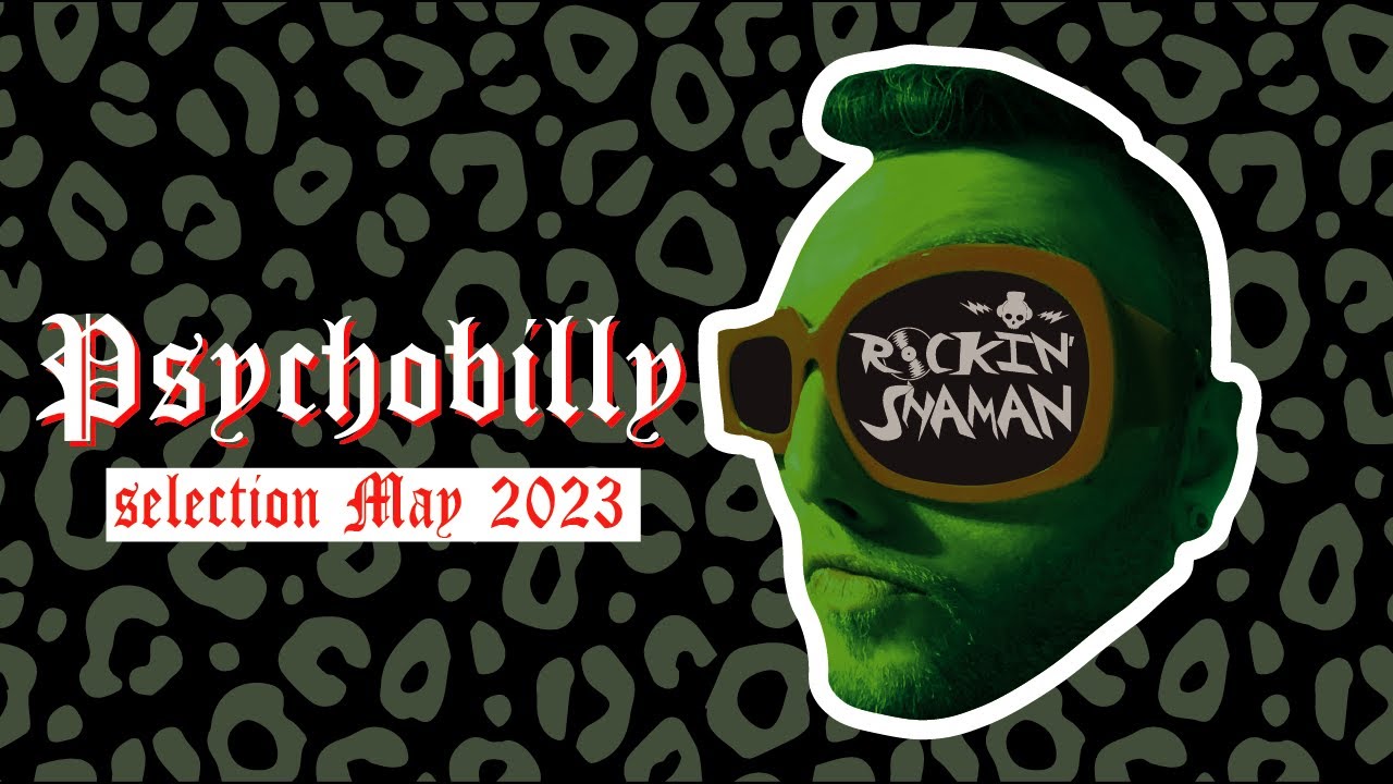 Psychobilly DJ mix May 2023 by Rockin' Shaman