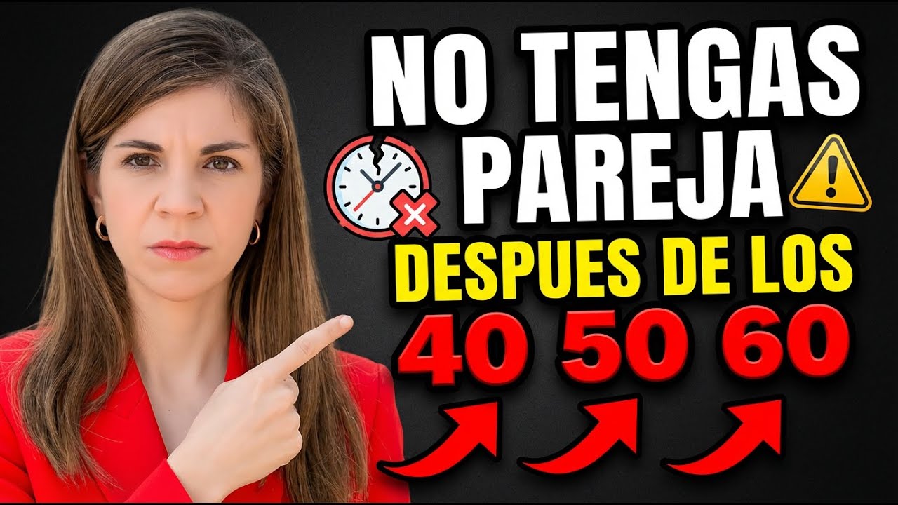 Por qué tener pareja a los 40 50 años puede ser un gran error | [MARIAN ROJAS ESTAPÉ]