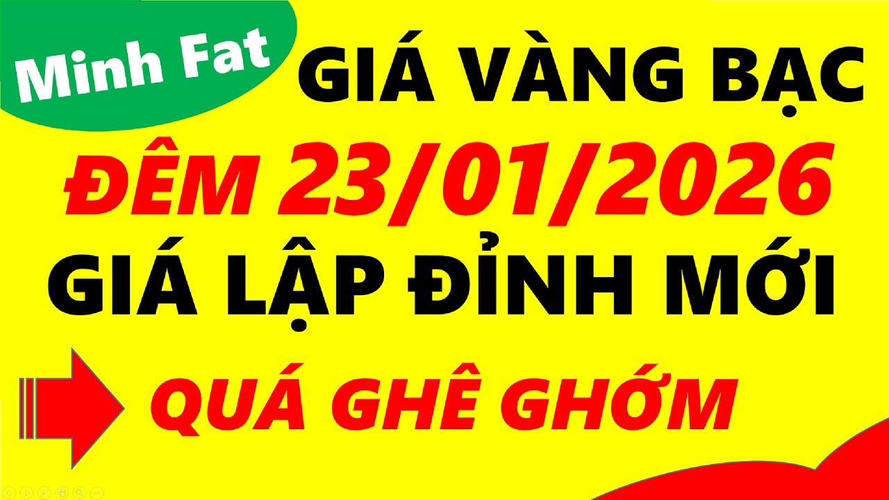 Giá vàng hôm nay ngày 23/01/2026 - giá vàng 9999, vàng sjc, vàng nhẫn 9999,...