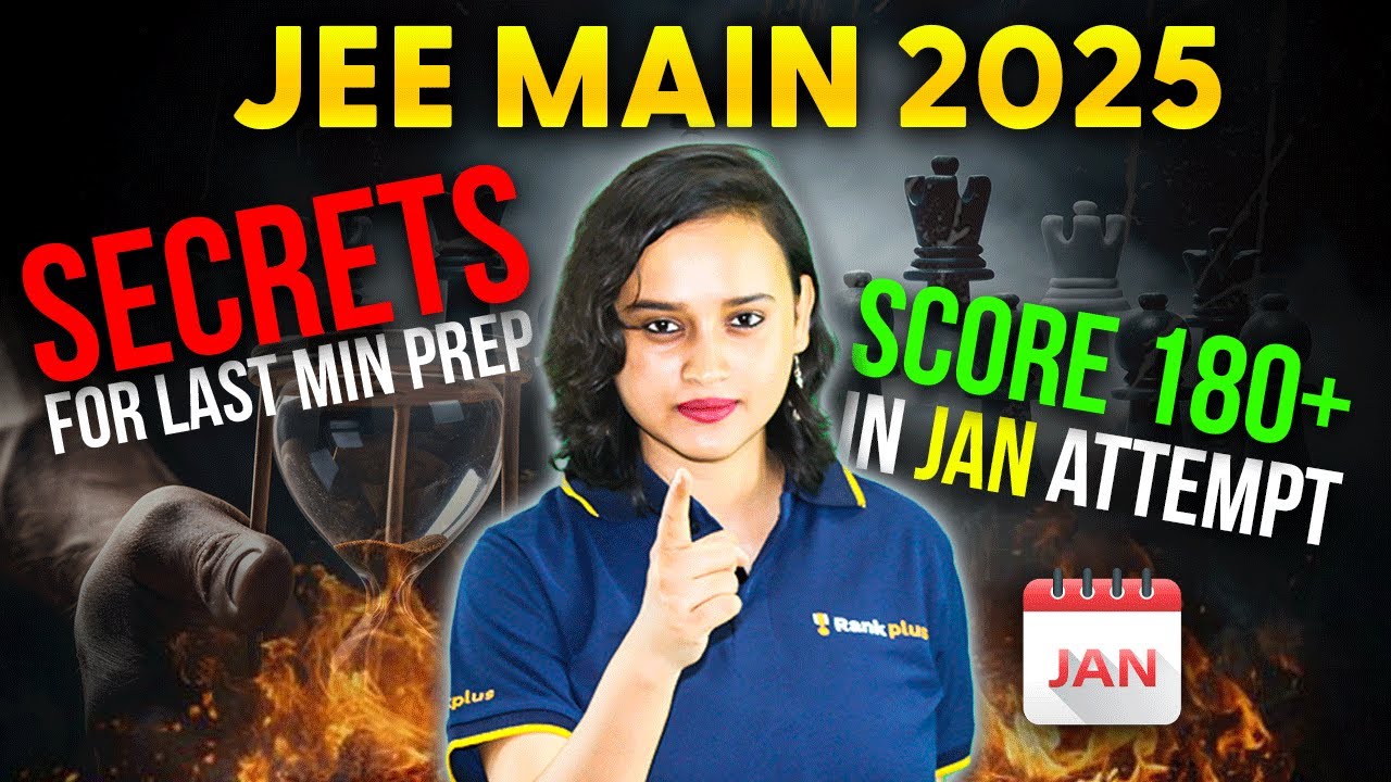 Secrets to Boost Marks in the Last 30 Days | 180+ Marks Guaranteed | JEE Main 2025 | Nabamita Ma'am
