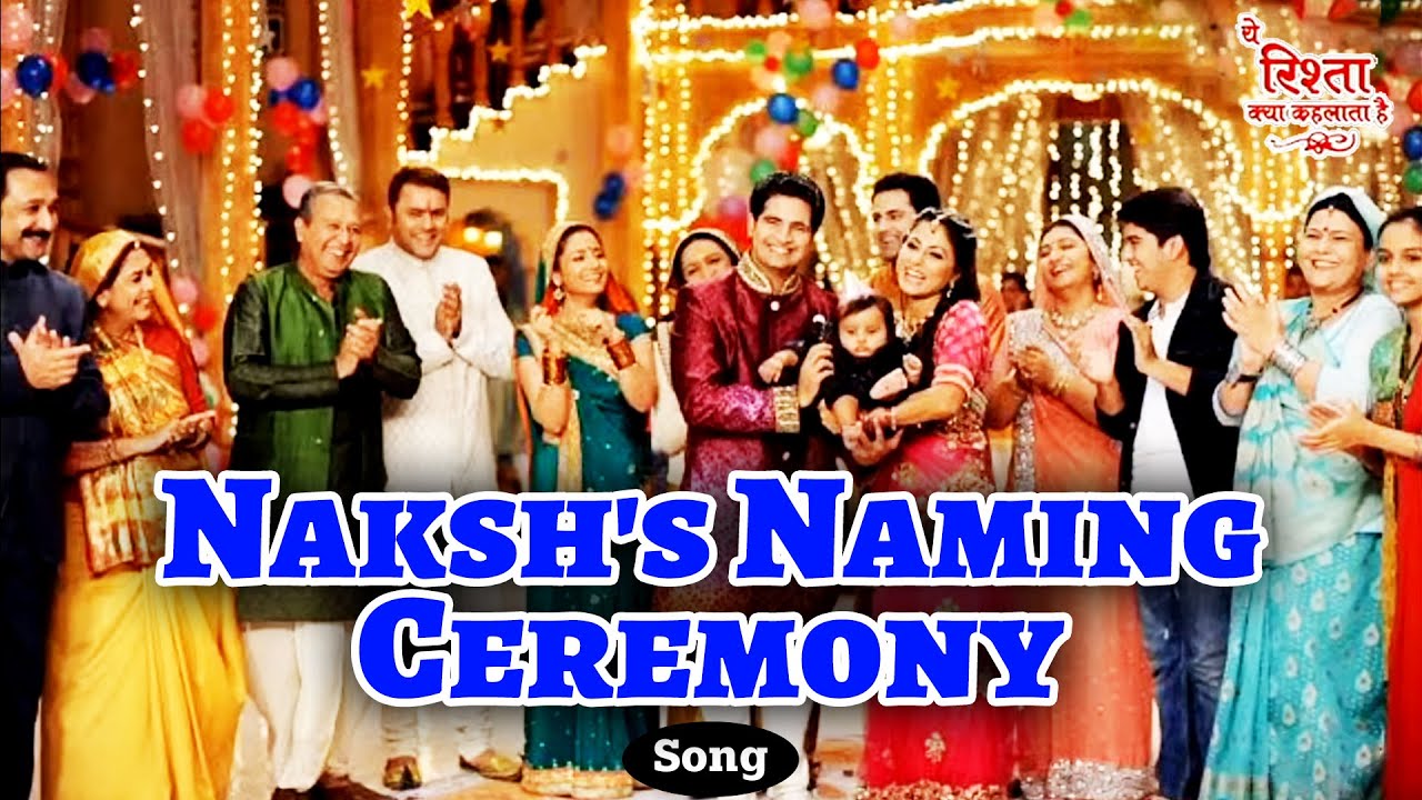 Naksh's Naming Ceremony Song 🎉 | Ye Rishta Kya Kehlata Hai 💕 | Beautiful Moment 💞 | Star Plus