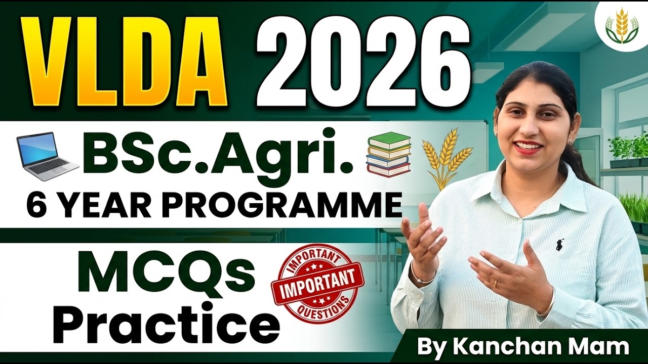 VLDA 2026 | B.Sc. Agri 6 Year Programme | Most Important MCQs Practice | By Kanchan Mam