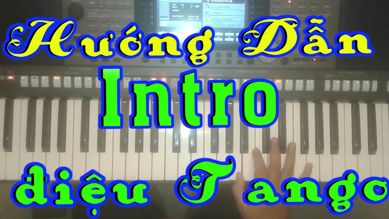 Hướng Dẫn intro điệu Tango Cực Hay | Trần Khánh