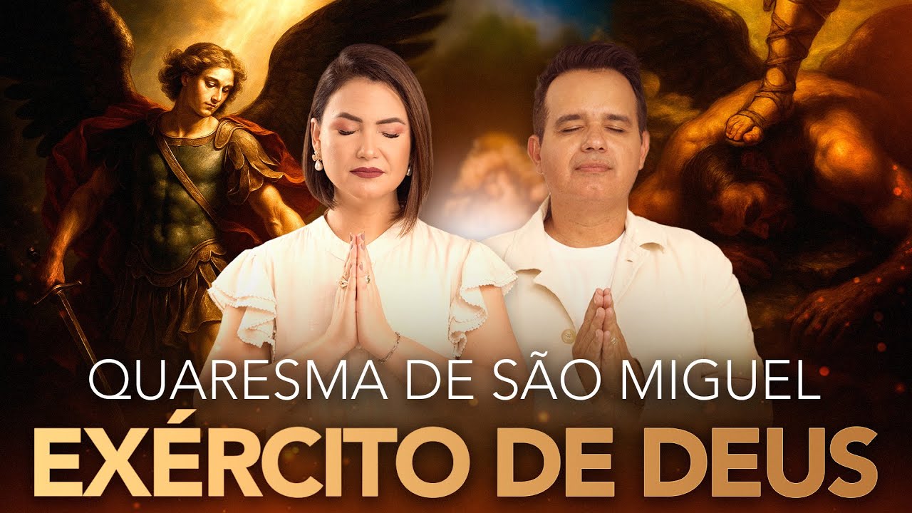 SEX.29.AGO - AO VIVO - 12h00 - 13º DIA - QUARESMA DE SÃO MIGUEL ARCANJO - Exército de Deus