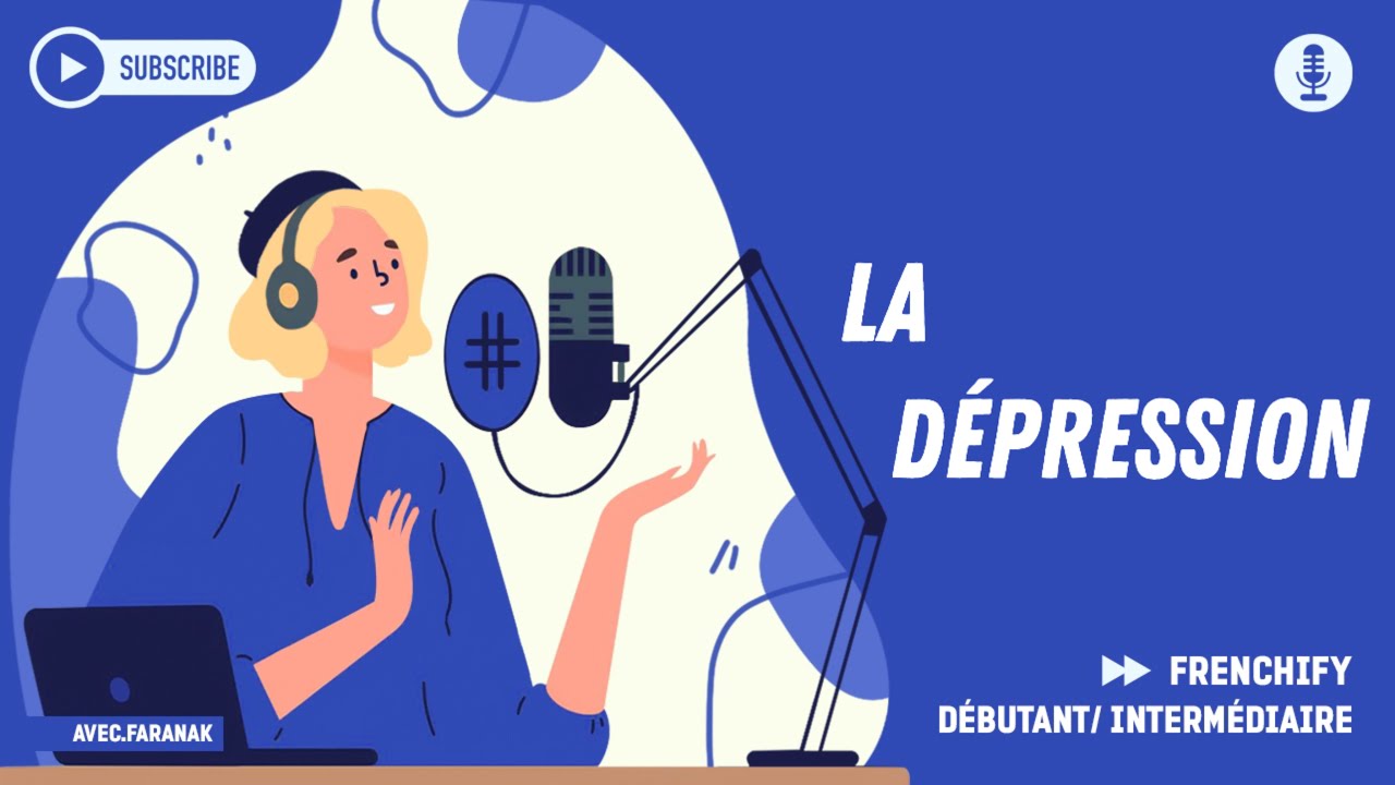 La dépression | Podcast Français
