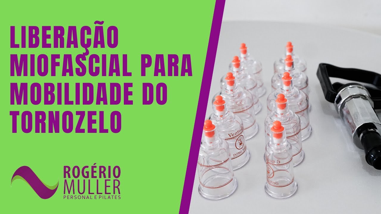 Liberação Miofascial Para Mobilidade do Tornozelo: como fazer?