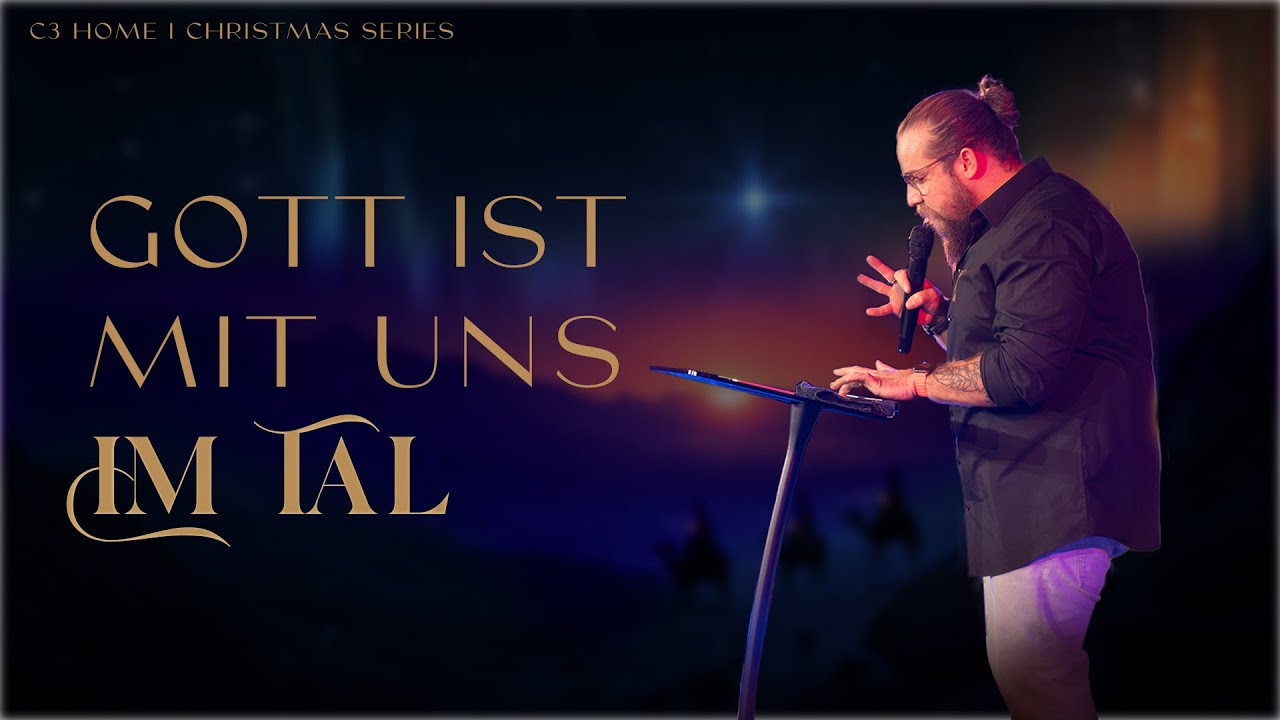 GOTT IST MIT UNS IM TAL | IMMANUEL #1 | PS. MATTIS THIELMANN