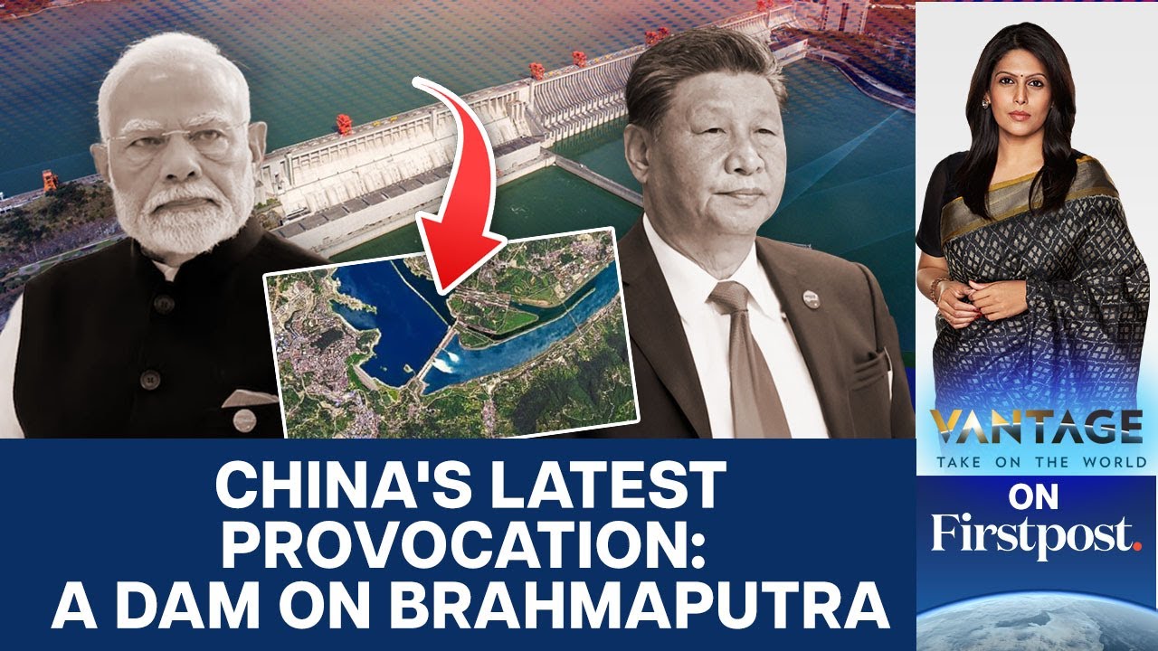 China&rsquo;s Mega-Dam: Threat to India&rsquo;s Arunachal Pradesh? | Vantage with Palki Sharma