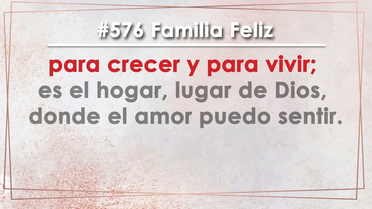 Himno 576 Familia Feliz