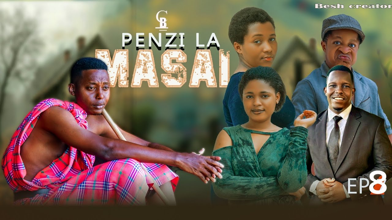 PENZI LA MASAI 💞💞 Episode 8