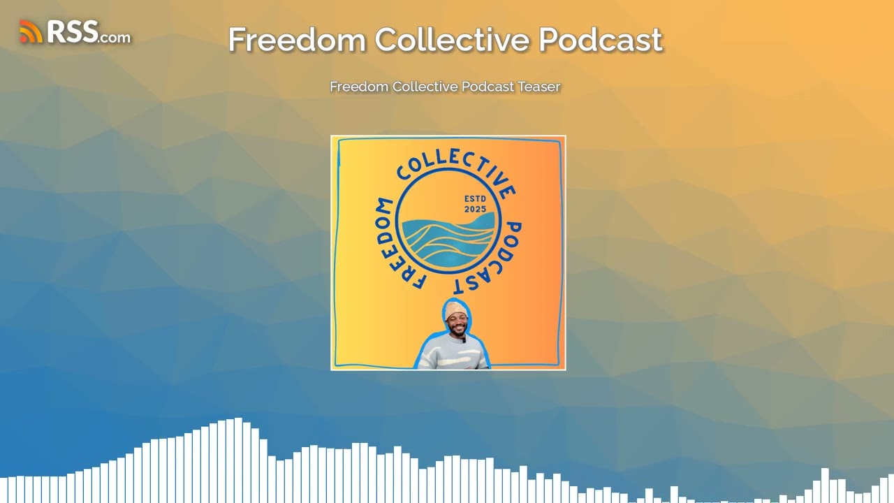 Freedom Collective Podcast Teaser