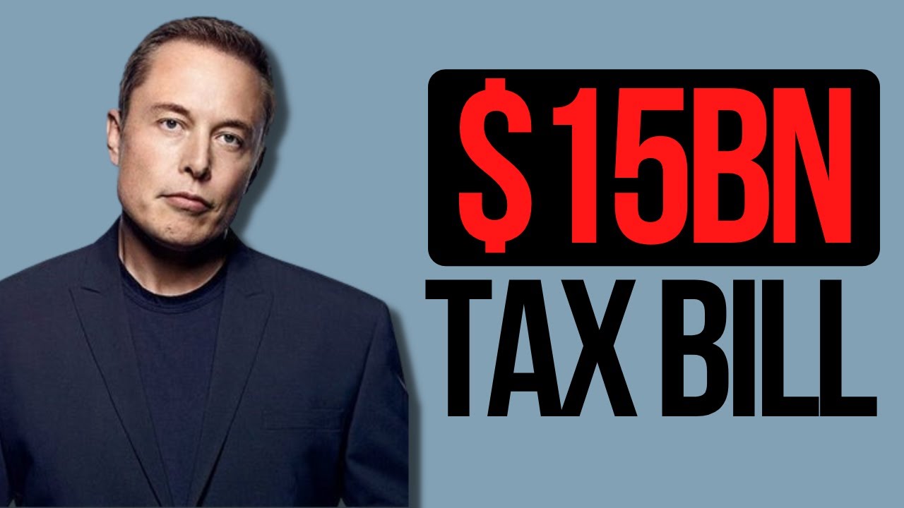 Elon Musk Tax Bill - ALL $15BN OF IT