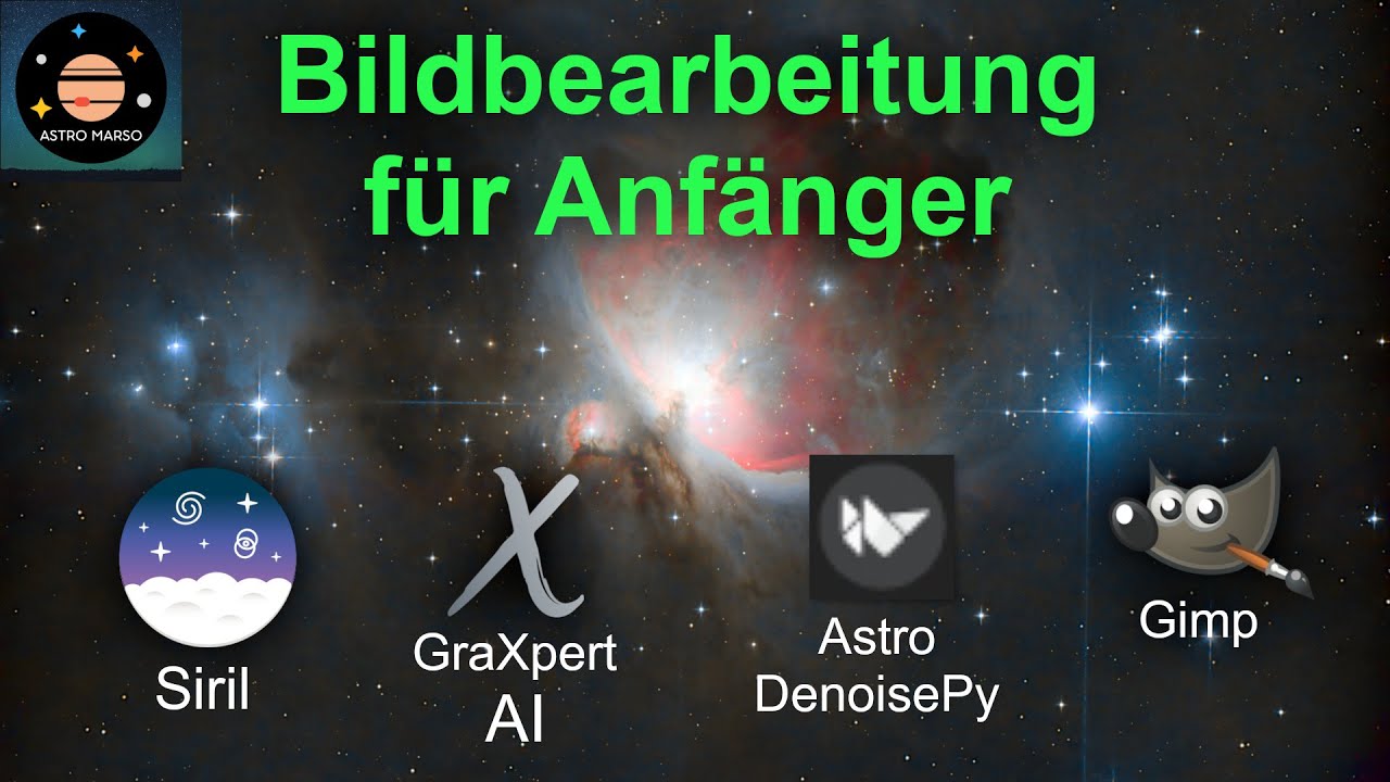 Deep Sky Bildbearbeitung für Anfänger [2024]: Kompletter Workflow, einfach und kostenlos