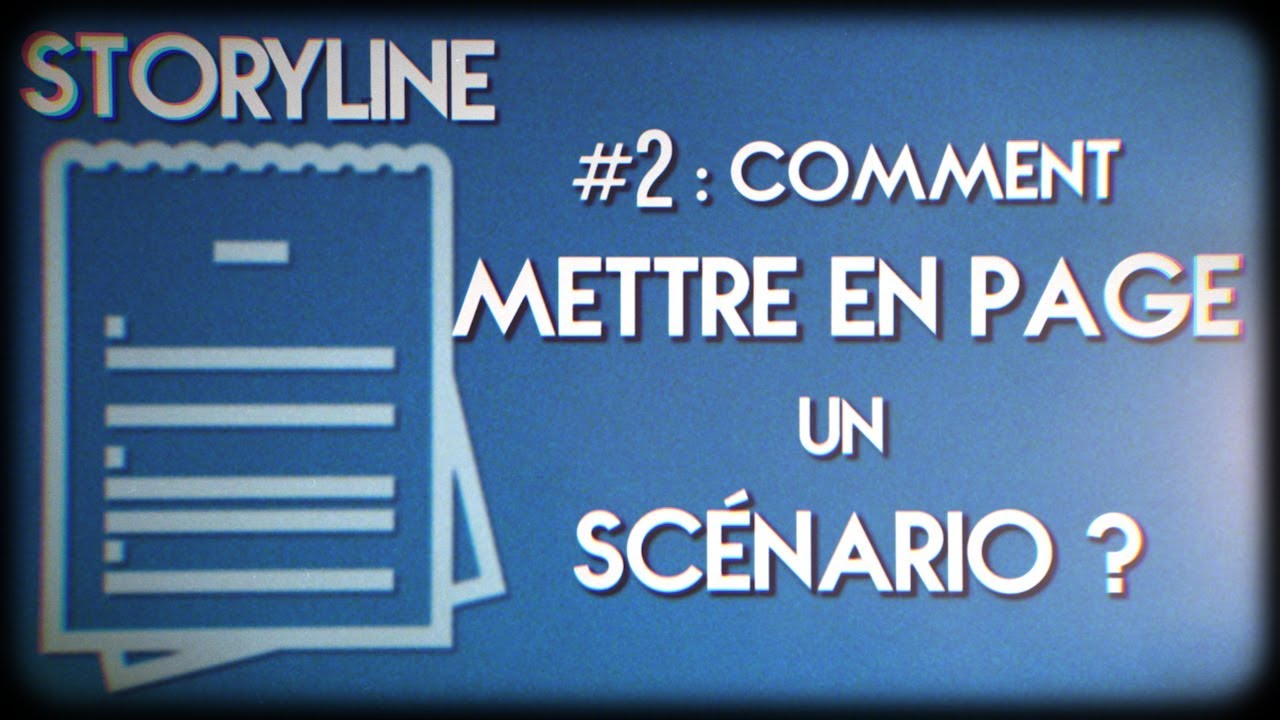 LA MISE EN PAGE D'UN SCÉNARIO || Storyline #2