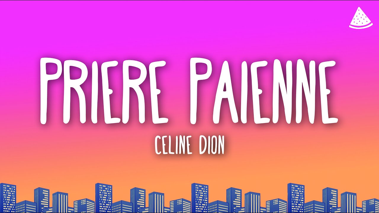 Céline Dion - Prière païenne (Lyrics)