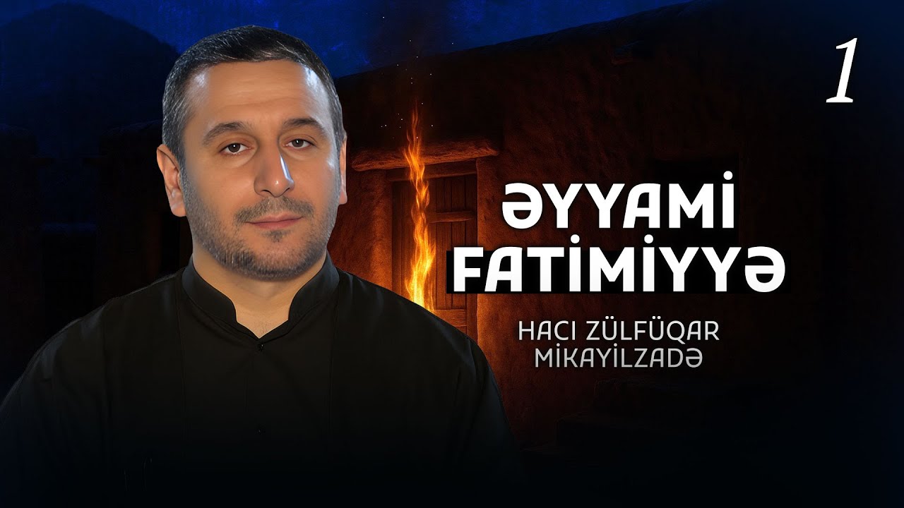 Əyyami Fatimiyyə | Hacı Zülfüqar Mikayılzadə | 1