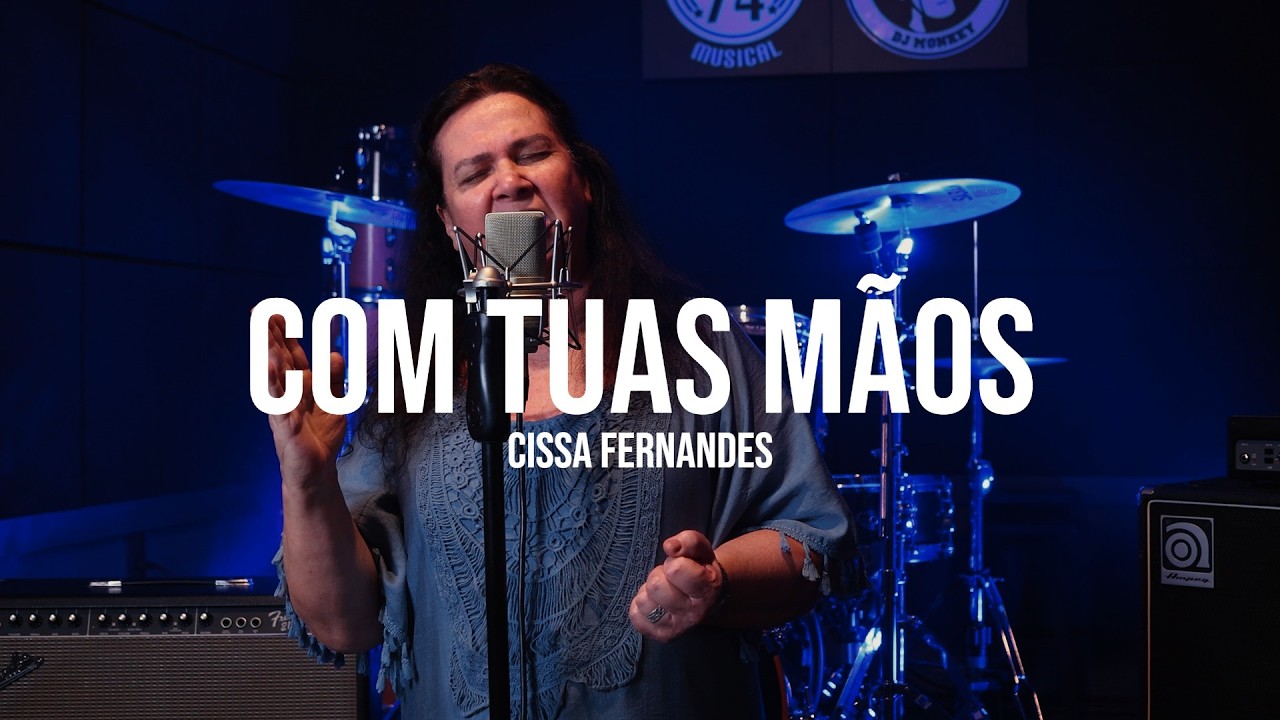 Cissa Fernandes - Com Tuas M&atilde;os ( Webclipe Studio 74 )
