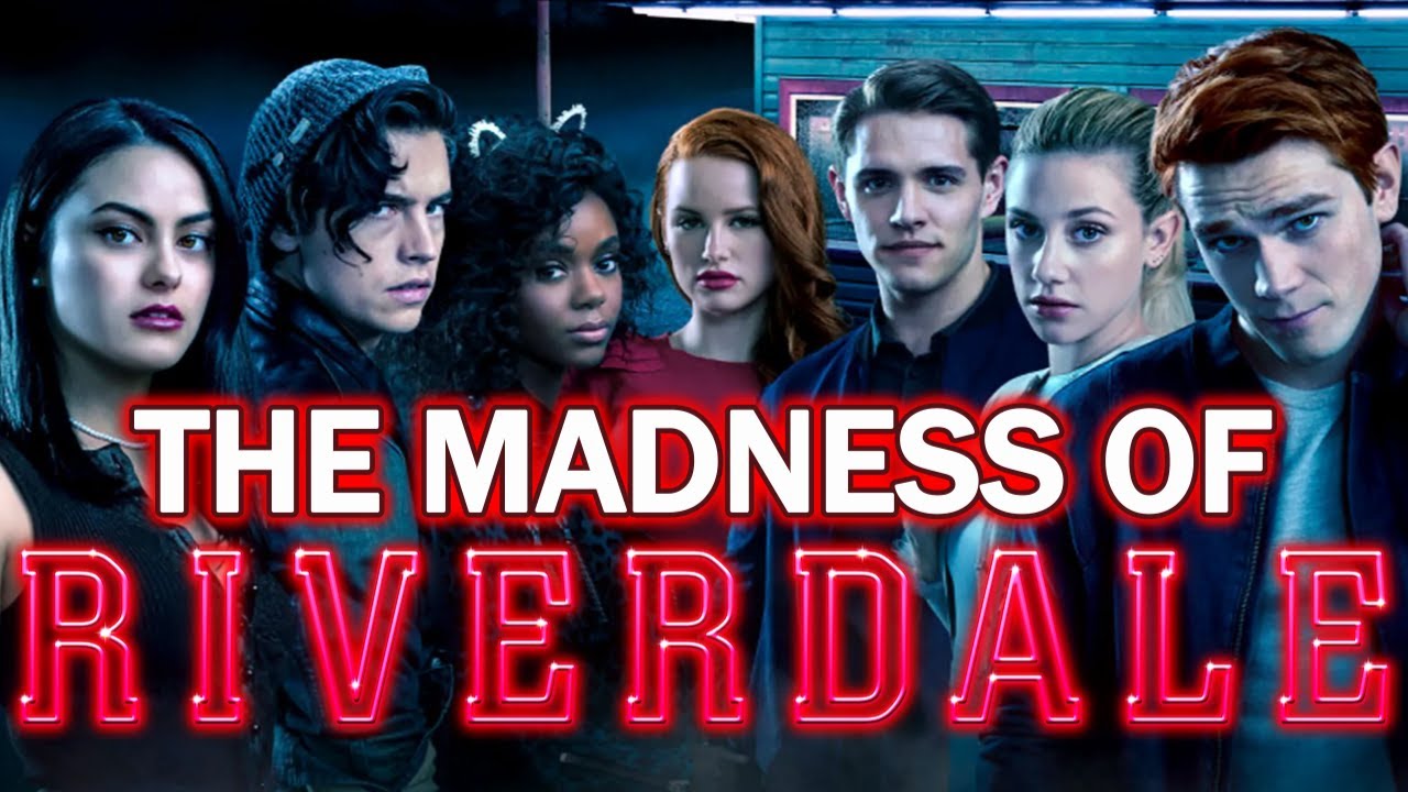 The Madness of Riverdale