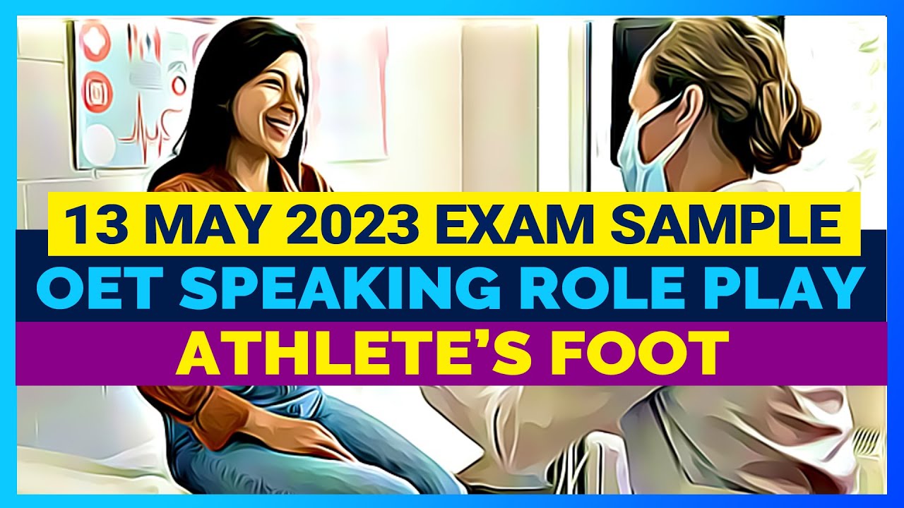 OET SPEAKING ROLE PLAY - ATHLETE'S FOOT | MIHIRAA