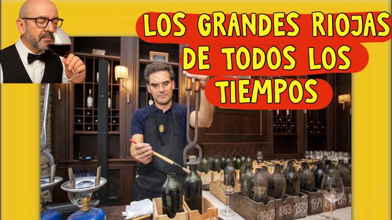 (470)LOS GRANDES RIOJAS DE TODOS LOS TIEMPOS