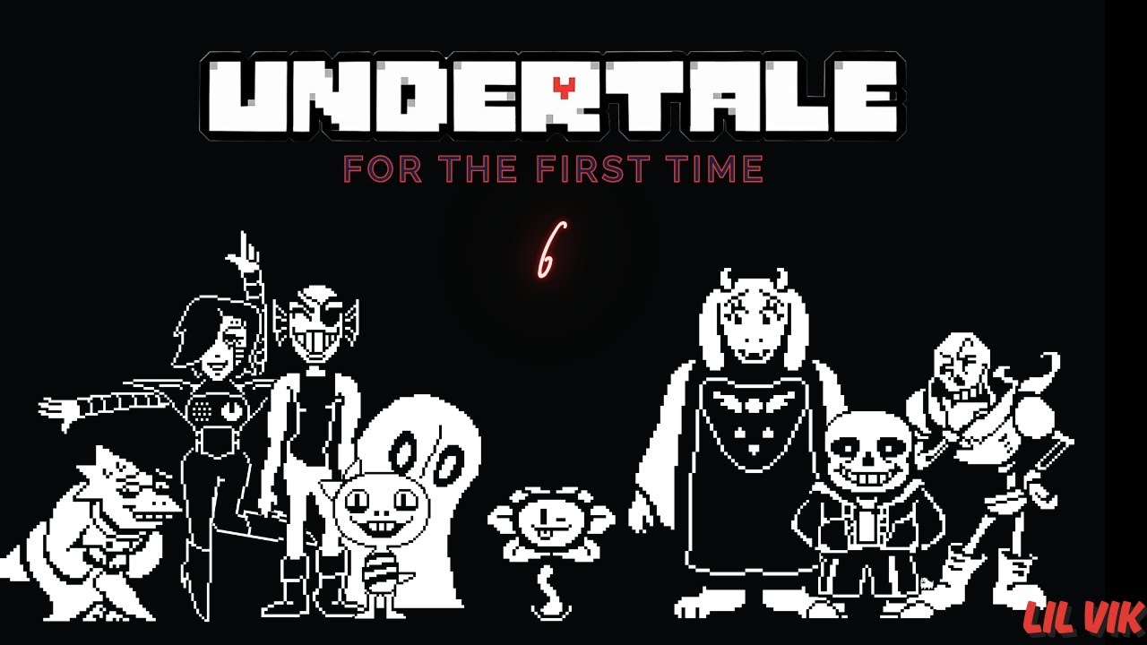 Undertale for the Firts Time Part 6