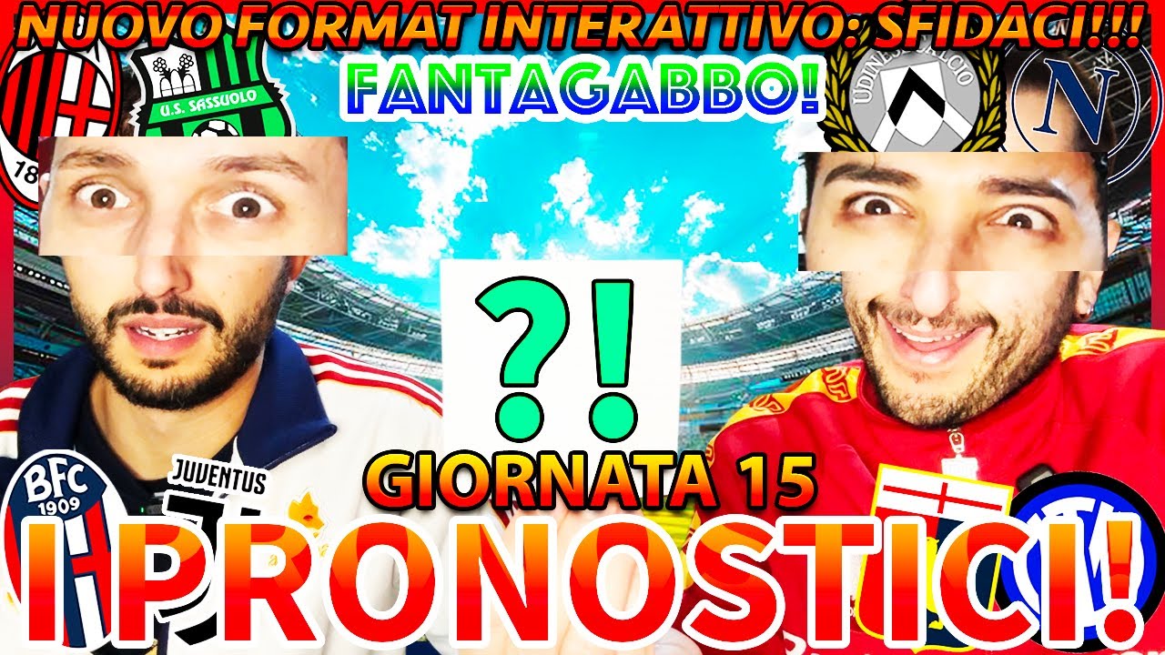 🚨 UDINESE-NAPOLI, GENOA-INTER, BOLOGNA-JUVE E MILAN-SASSUOLO‼️😱 FANTAGABBO e PRONOSTICI SERIE A #15