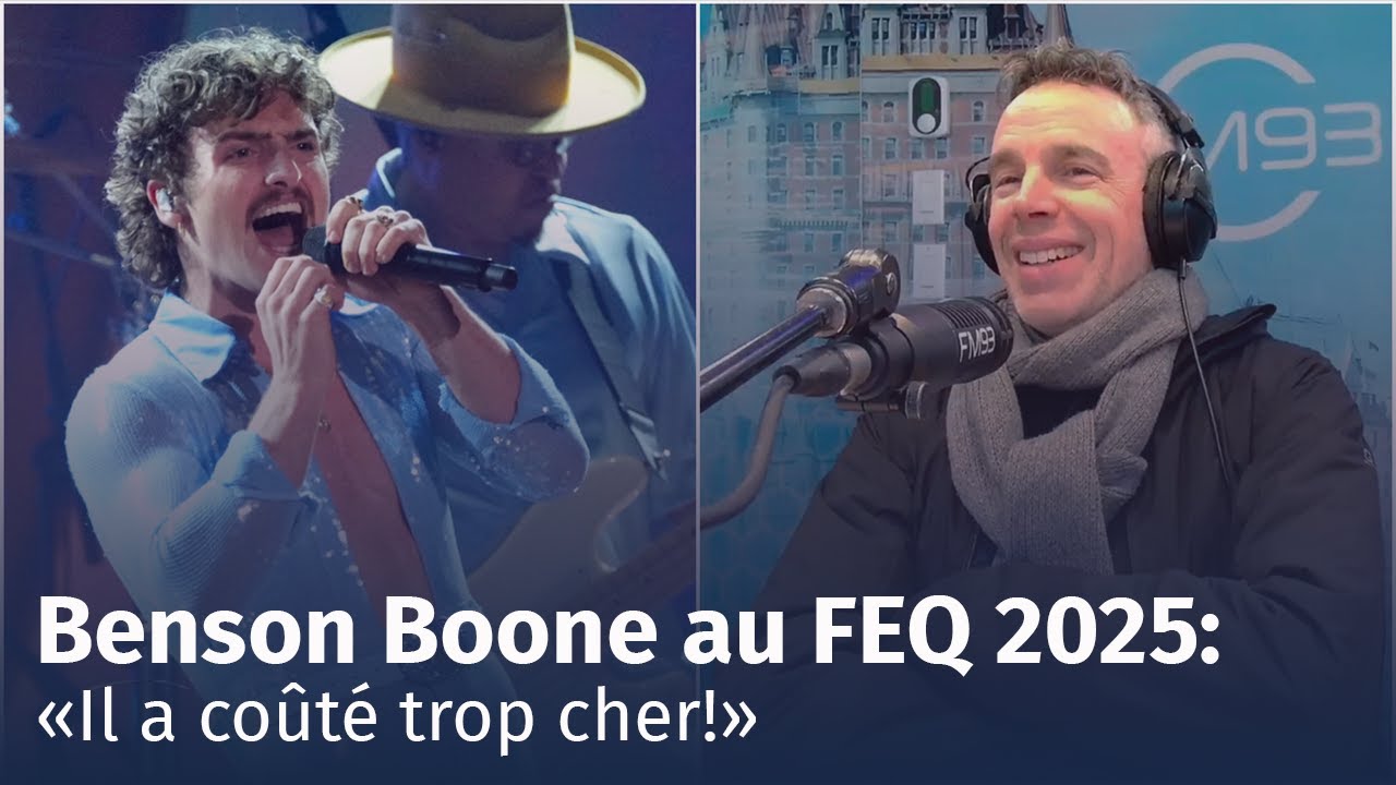 Benson Boone au FEQ 2025: « Il a coûté trop cher! » dit le directeur artistique | FM93