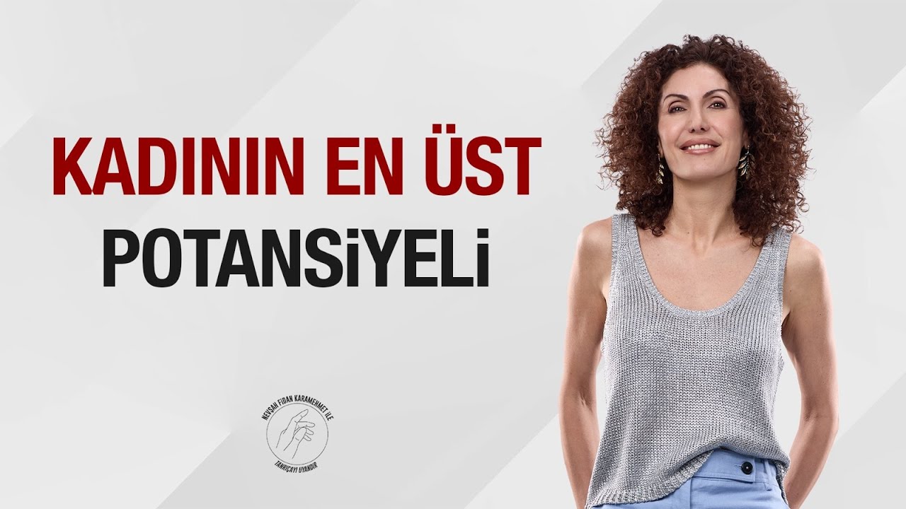 Kadının En Üst Potansiyeli | Nevşah Fidan Karamehmet ile Tanrıçayı Uyandır