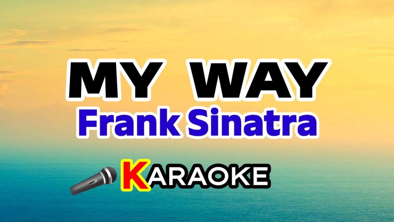 My Way – Frank Sinatra (Karaoke Version)