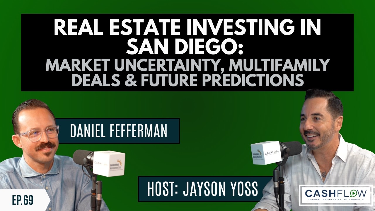 Real Estate Investing in San Diego: Market Uncertainty, Multifamily Deals & Future Predictions