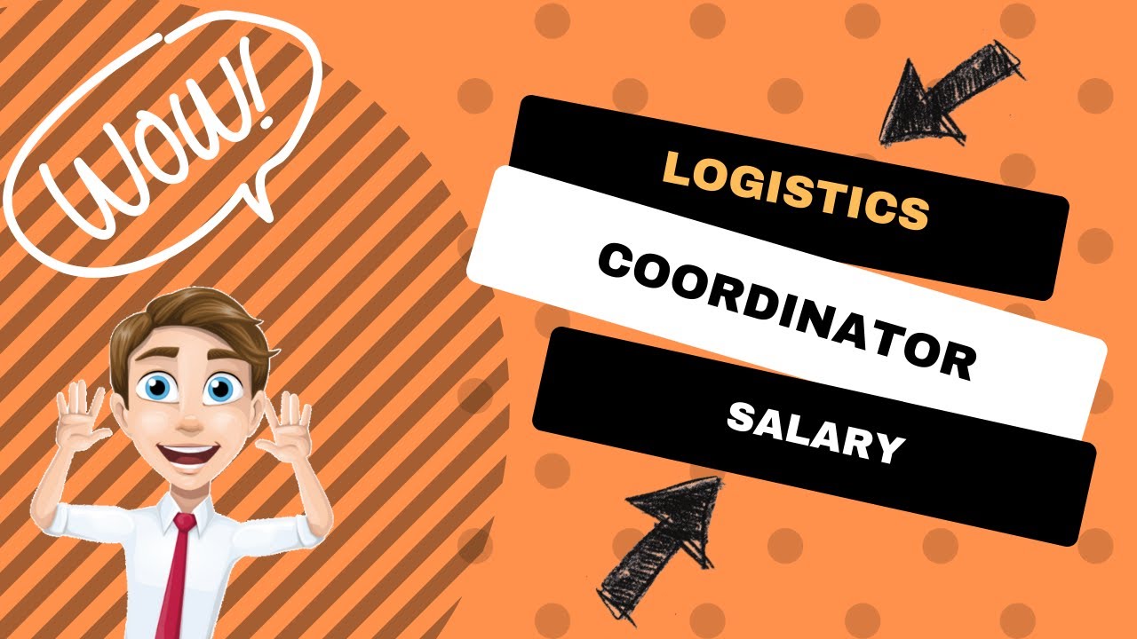Logistics Coordinator Salary: What You Can Expect To Earn?