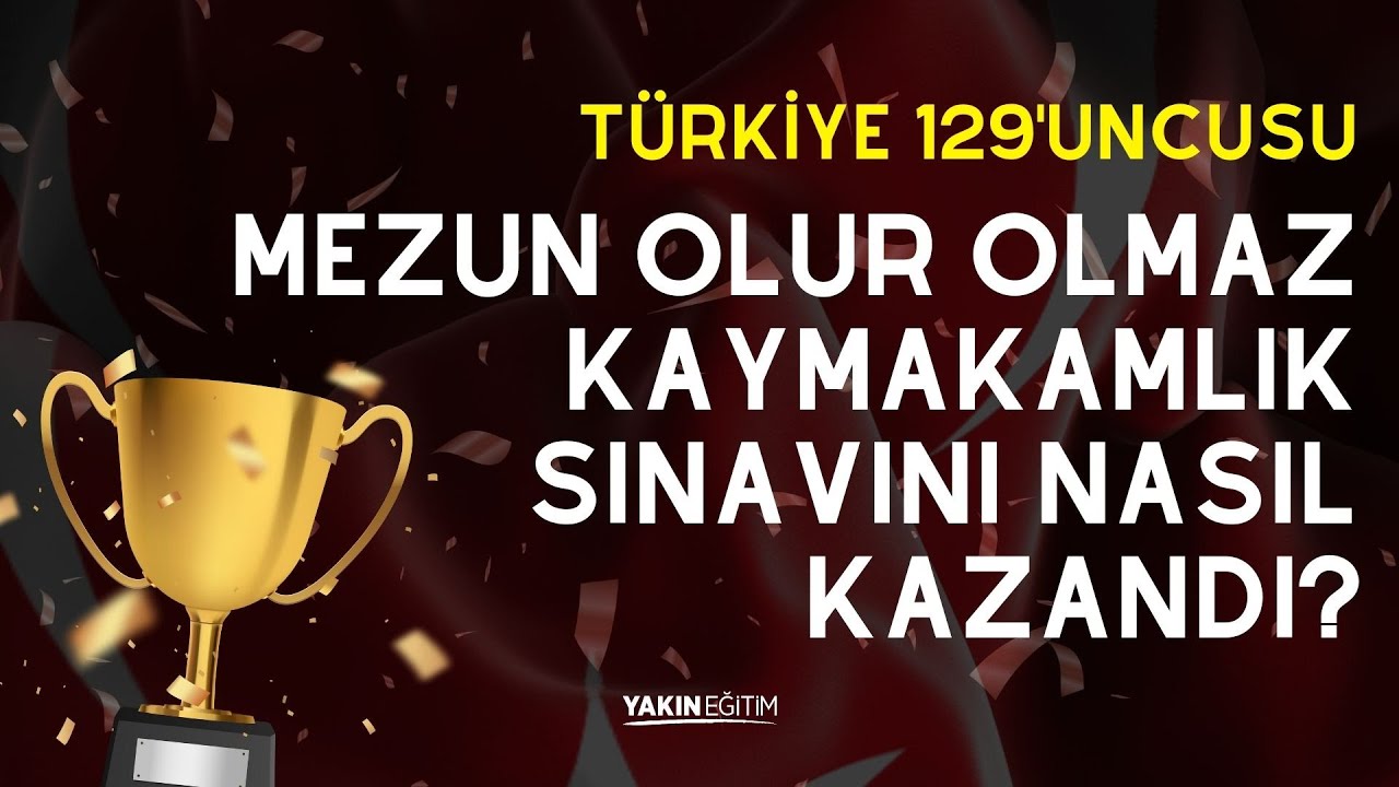 Mezun Olur Olmaz 2023 Kaymakamlık Sınavını Nasıl Kazandı? Türkiye 129'uncusu Anlatıyor