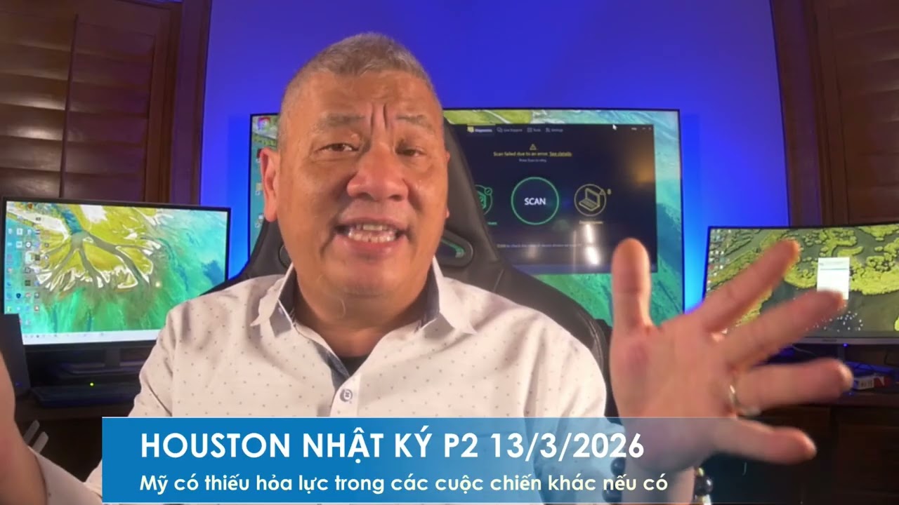 HOUSTON NHẬT KÝ P2 13/3/2026
