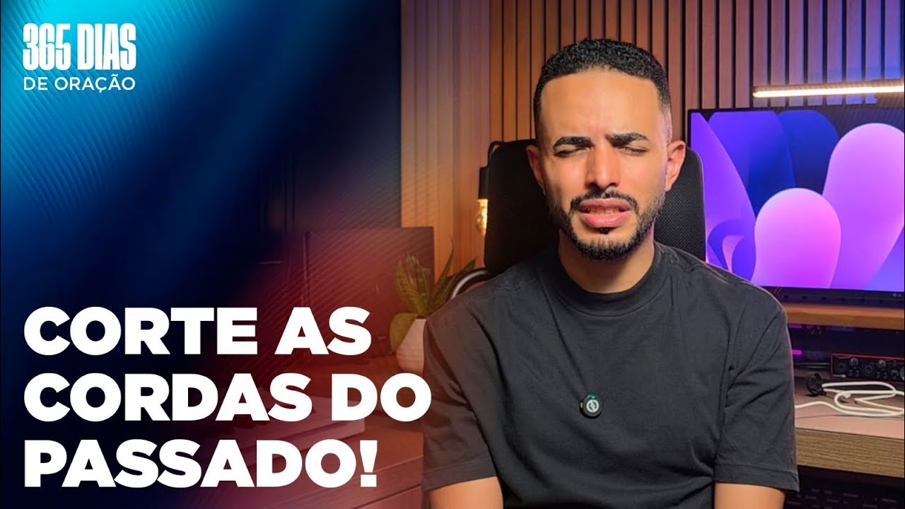 Corte as cordas do passado! (43/365 DIAS DE ORAÇÃO EM 2026)