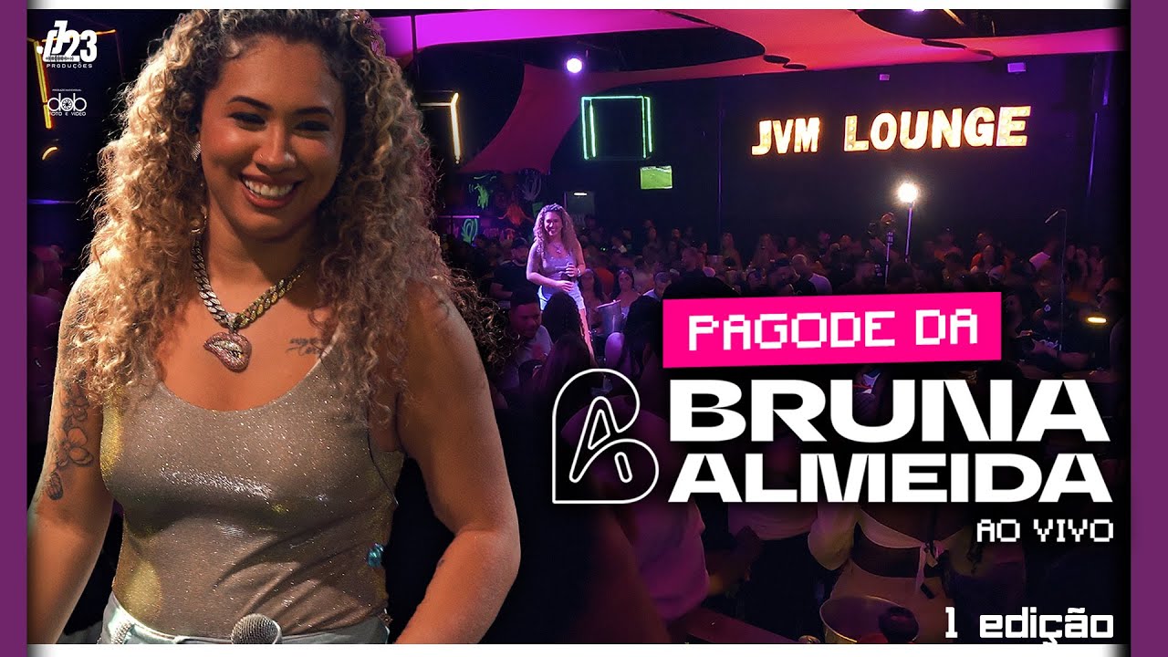 Pagode da Bruna Almeida - 1 Edição JVM Lounge (Ao vivo)