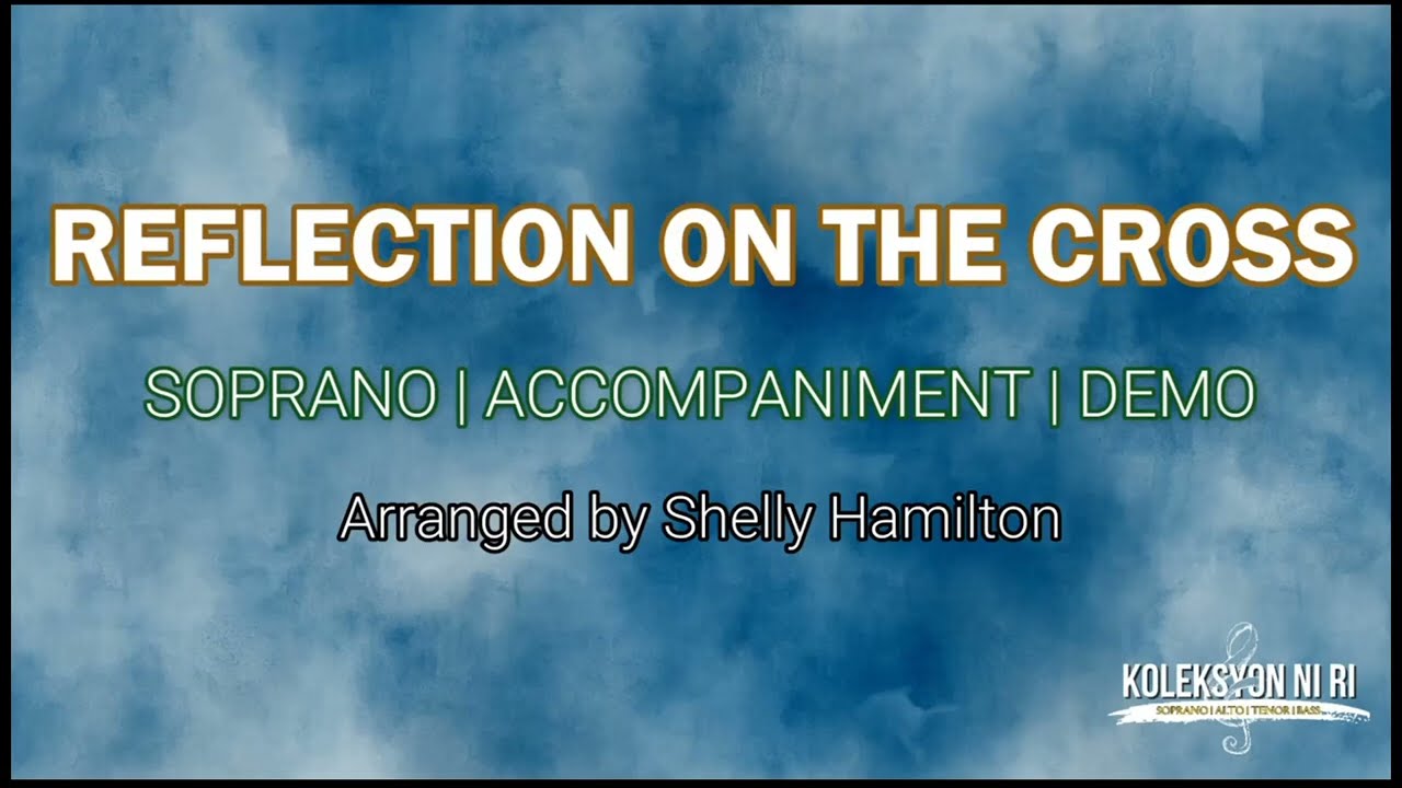 Reflection on the Cross | Soprano | Vocal Guide by Sis. Sarah Macabali