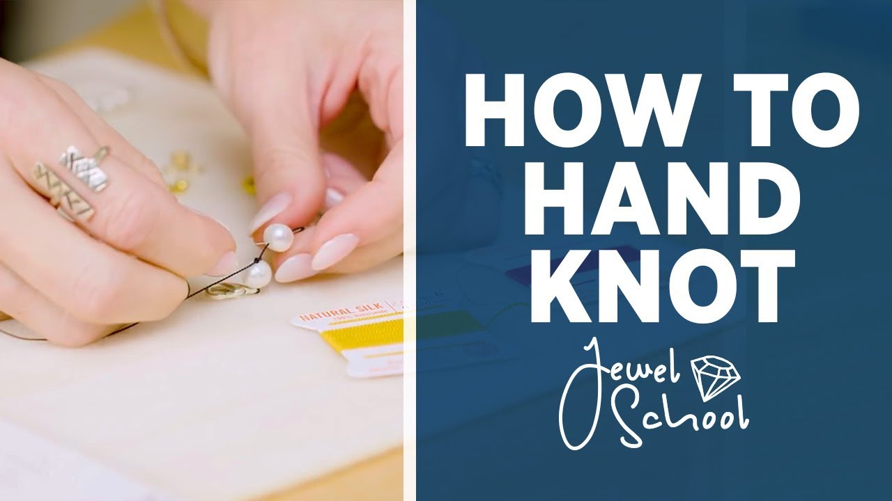 How to Hand Knot | Jewelry 101