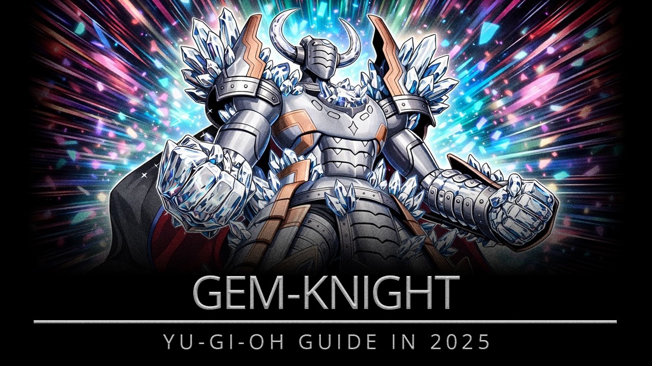 GEM-KNIGHT: DECK GUIDE RECAP IN 2025!